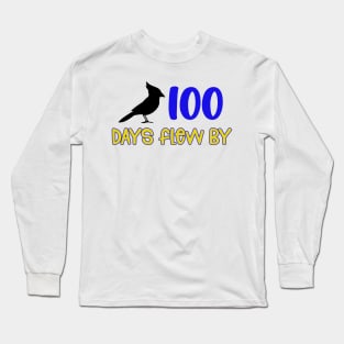 100 days flew by Long Sleeve T-Shirt